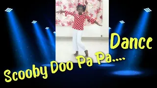 Scooby Doo Pa Pa Dance vlog// Dance of Scooby Doo Pa Pa// kids cute Dance//awasome scooby Doo Pa Pa