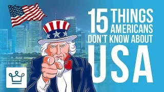 15 Things Americans Don't Know About The USA