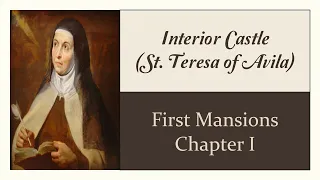 First Mansions - Chapter 1, Interior Castle (Teresa of Avila) audiobook