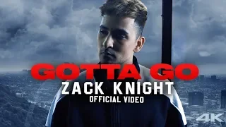 Zack Knight - Gotta Go (Official Music Video)