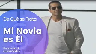 🎬 De Qué se Trata Mi Novia es Él resumen & curiosidades | So Stravanial