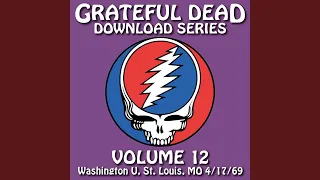 That's It for the Other One (Live at Washington U., St. Louis, MO, April 17, 1969)