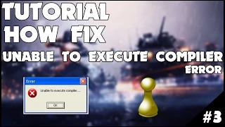 Tutorial #3 | How to fix error "unable to execute compiler"