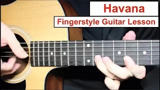 Havana - Camila Cabello | Fingerstyle Guitar Lesson (Tutorial) How to play Fingerstyle