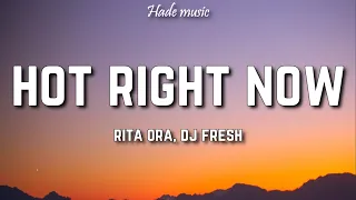 DJ Fresh ft. Rita Ora - Hot Right Now (Lyrics)