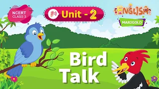 Bird Talk - Marigold Unit 2 - NCERT Class 3 [Listen]