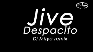 Jive43 - Luis Fonsi - Despacito (Dj Mitya remix)