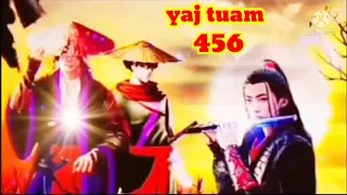 yaj tuam The Hmong Shaman warrior (part 456)14/4/2022