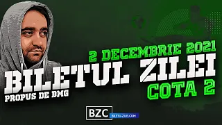 Biletul Zilei COTA 2 - 02.12.2021