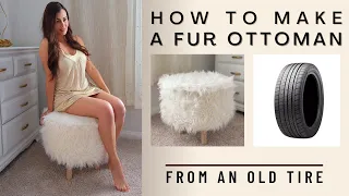 How to make a fur ottoman reusing an old tire. Best tire craft idea!