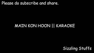 Main Kon Hoon Karaoke with Lyrics feat. Zaira Wasim