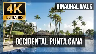 [4K 60FPS] Occidental Punta Cana All-Inclusive Resort - Caribbean Vacation | Binaural Walk 3D Sound