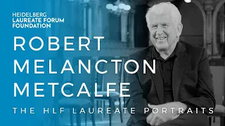 HLF Laureate Portraits: Robert Melancton Metcalfe