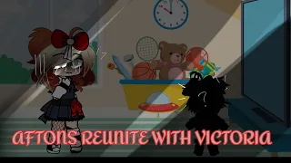 “AFTONS REUNITE WITH VICTORIA” || GACHAxFNAF ||FNAF MY AU || afton family || TW? || enjoy