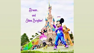 Disneyland Paris- Dream… and Shine Brighter! (Sound Source)