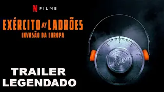 Exército de Ladrões: Invasão da Europa 2021 trailer legendado TubTrailers