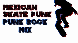 Mix Skate Punk/Punk Rock mexicano  Vol. 1