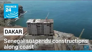 Senegal suspends constructions along Dakar coastline • FRANCE 24 English