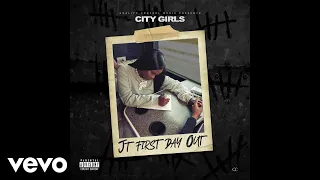 City Girls - JT First Day Out (Official Audio)