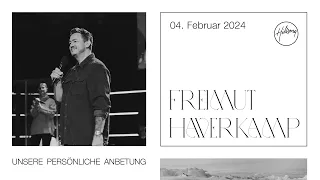 UNSERE PERSÖNLICHE ANBETUNG | FREIMUT HAVERKAMP | HILLSONG GERMANY ONLINE