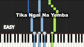 Tika Ngai Na Yemba | EASY PIANO TUTORIAL BY Extreme Midi