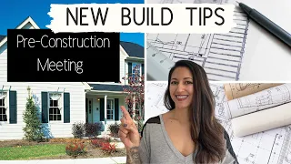 NEW BUILD TIPS: PRE-CONSTRUCTION MEETING | What to Expect and Questions to Ask