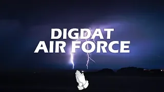 DigDat - AirForce (Lyrics)
