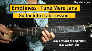 Emptiness - Tune Mere Jana Kabhi Nahi Jana | Easiest Guitar Intro Lesson