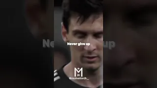 Never give up :: Lionel Messi :: Motivation