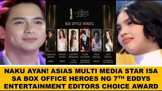 ASIAS MULTI MEDIA STAR ISA SA BOX OFFICE HEROES NG 7TH EDDY'S ENTERTAINMENT EDITORS CHOICE AWARD