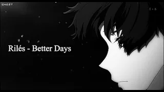 Rilés - Better Days「Slowed + Reverb」