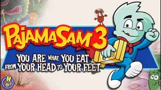 Pajama Sam 3: You Are What You Eat from Your Head to Your Feet Walkthrough