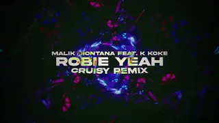 Malik Montana feat. K Koke - Robię Yeah (Cruisy Remix)