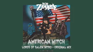 Rob Zombie - American Witch (Lords of Salem Intro/Original Mix) (slowed/reverb)