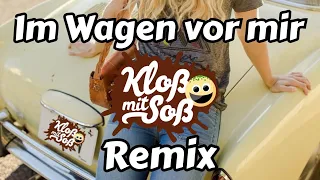 Im Wagen vor mir (Kloß mit Soß Remix)