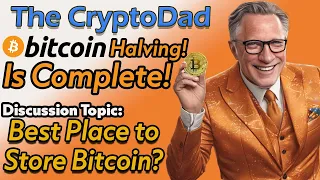 Post-Bitcoin Halving Q&A: Mastering Bitcoin Storage 💰🔒 CryptoDad's Live Q&A