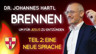 Eine neue Sprache - Dr. Johannes Hartl | 2. Vortrag - Brennen 🔥 um für Jesus zu entzünden