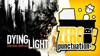 Dying Light - Yay, More Zombies (Zero Punctuation)