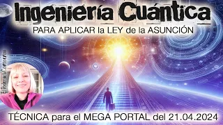 INGENIERÍA CUÁNTICA👉Úsala en el✨PORTAL CÓSMICO del 21 ABRiL 2024✨iNCREMENTARÁS tu PODER MANiFESTADOR