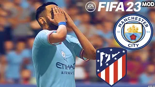 MAN CITY vs ATLETICO MADRID FIFA 23 MOD PS5 Realistic Gameplay & Graphics Ultimate Difficulty Career