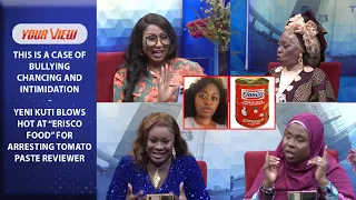 "This Is Intimidation!" -Yourview Ladies Blow Hot To Alleged Arrest Of Erisco Tomato Paste Reviewer