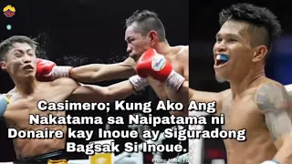 Casimero, Kung Ako Ang Nakatama sa Naipatama ni Donaire kay Inoue ay Siguradong Bagsak Si Inoue