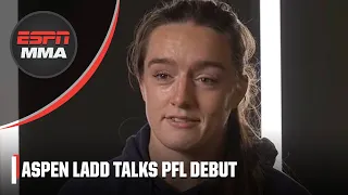 Aspen Ladd previews PFL featherweight debut vs. Julia Budd | ESPN MMA