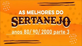 Música Sertaneja Anos 80 90 2000 parte 3