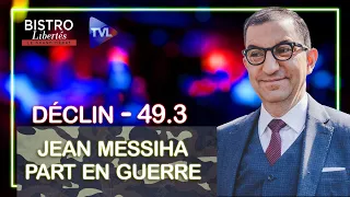 Déclin - 49.3 : Jean Messiha part en guerre dans Bistro Libertés