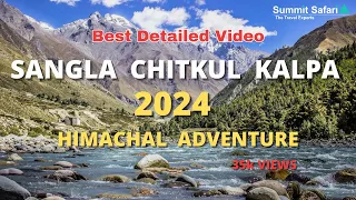 Witness Stunning Landscapes of Sangla Chitkul  and Kalpa | 2023 Himachal Adventure