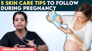 5 Skin Care Tips During Pregnancy | கர்ப்ப காலத்தில் பின்பற்ற வேண்டிய தோல் பராமரிப்பு குறிப்புகள்