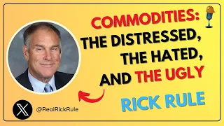 109. Rick Rule on Commodities: The good, the bad and the ugly