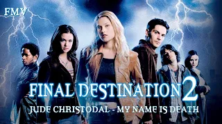Final Destination 2 (2003) My Name is Death Lyrics