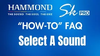 Hammond SkPRO "How-To" FAQ Video #1 "Select A Sound"